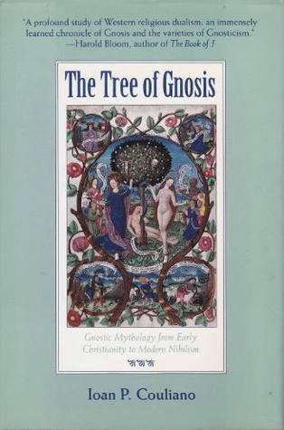 The Tree of Gnosis: Gnostic Mythology from Early Christianity to Modern Nihilism