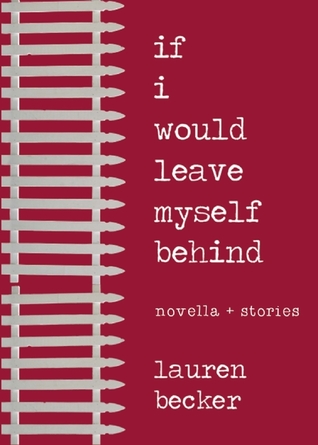 If I Would Leave Myself Behind: Stories