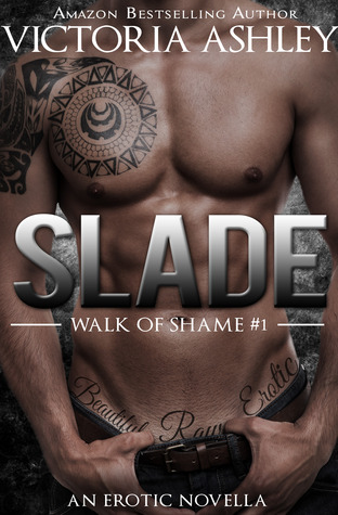 Slade (Walk of Shame, #1)