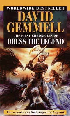 The First Chronicles of Druss the Legend (The Drenai Saga, #6)