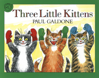 Three Little Kittens (Folk Tale Classics) (Paul Galdone Nursery Classic)