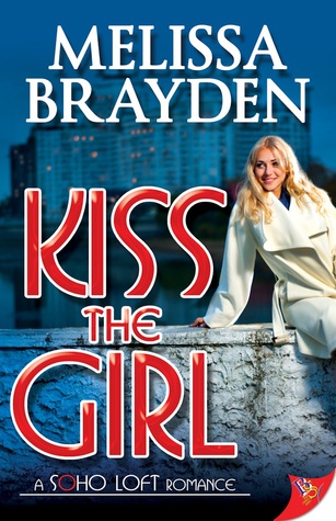 Kiss the Girl (Soho Loft #1)