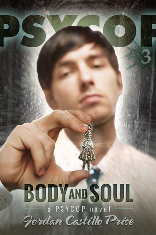 Body and Soul (PsyCop, #3)