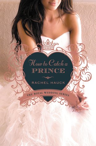 How to Catch a Prince (Royal Wedding, #3)
