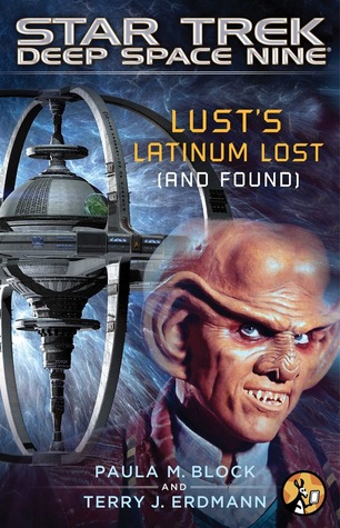 Lust's Latinum Lost (And Found) (Star Trek: Deep Space Nine)