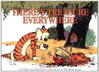 There's Treasure Everywhere (Calvin and Hobbes, #10)