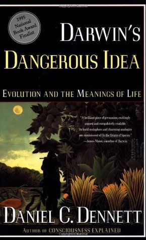 Darwin's Dangerous Idea: Evolution and the Meanings of Life