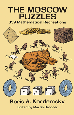 The Moscow Puzzles: 359 Mathematical Recreations (Dover Brain Games: Math Puzzles)