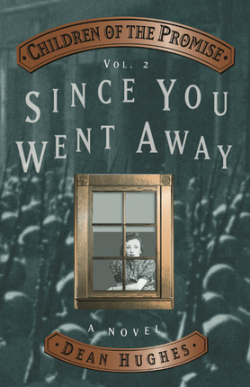Since You Went Away (Children of the Promise, #2)