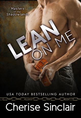 Lean on Me (Masters of the Shadowlands, #4)