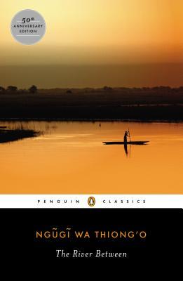 The River Between (Penguin African Writers Series)