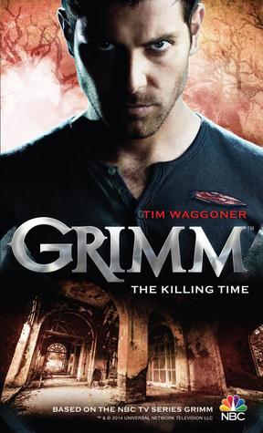 Grimm: The Killing Time (Grimm, #3)