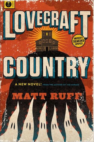 Lovecraft Country (Lovecraft Country, #1)