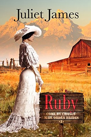 Ruby (Come-By-Chance Mail Order Brides #1)