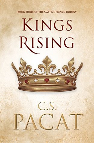 Kings Rising (Captive Prince, #3)