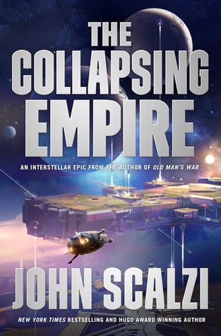The Collapsing Empire (The Interdependency, #1)