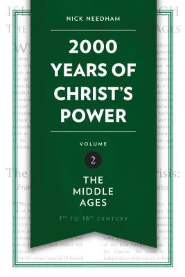 2,000 Years of Christ's Power, Part Two: The Middle Ages