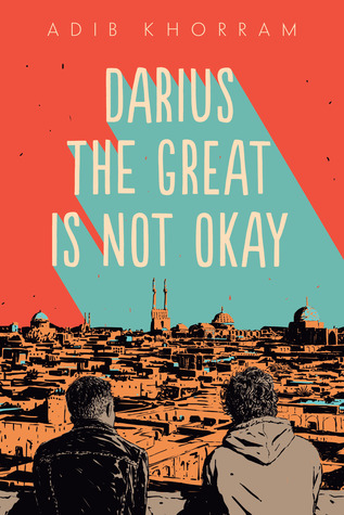 Darius the Great Is Not Okay (Darius The Great, #1)