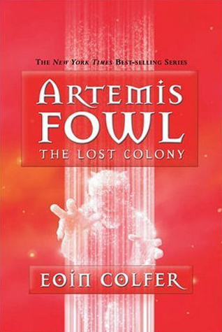 The Lost Colony (Artemis Fowl, #5)