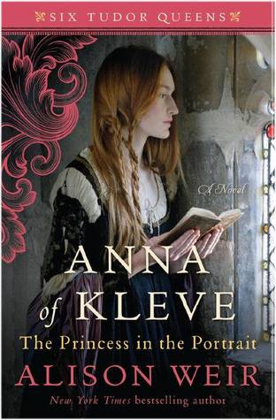 Anna of Kleve: The Princess in the Portrait (Six Tudor Queens, #4)