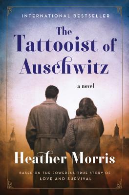 The Tattooist of Auschwitz (The Tattooist of Auschwitz, #1)