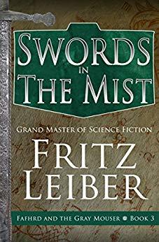 Swords in the Mist (Fafhrd and the Gray Mouser, #3)