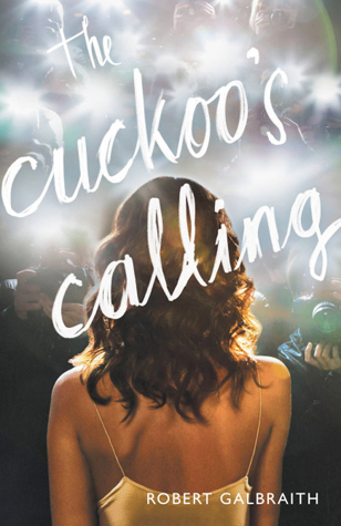 The Cuckoo's Calling (Cormoran Strike, #1)