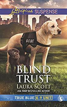 Blind Trust (True Blue K-9 Unit #3)