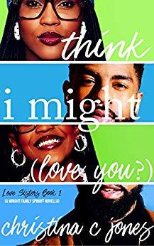 I Think I Might Love You (Love Sisters, #1)