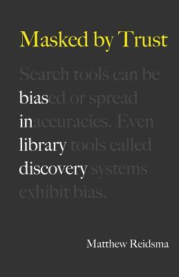 Masked by Trust: Bias in Library Discovery
