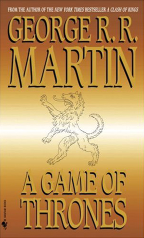 A Game of Thrones (A Song of Ice and Fire, #1)