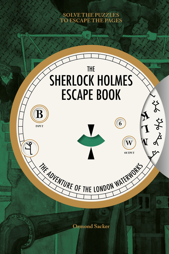 Sherlock Holmes Escape Book: The Adventure of the London Waterworks: Solve the Puzzles to Escape the Pages (The Sherlock Holmes Escape Book)