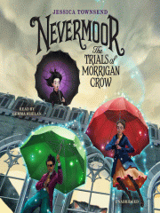 Nevermoor: The Trials of Morrigan Crow (Nevermoor, #1)