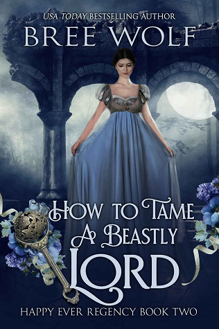How to Tame a Beastly Lord (Happy Ever Regency, #2)