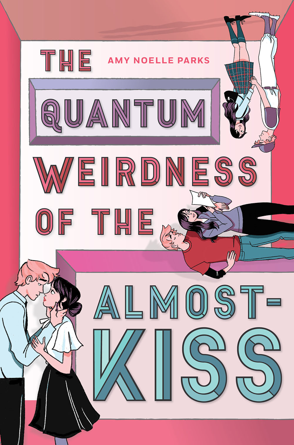 The Quantum Weirdness of the Almost-Kiss: A Novel