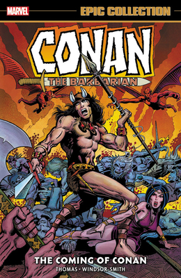 Conan the Barbarian Epic Collection: The Original Marvel Years, Vol. 1: The Coming of Conan