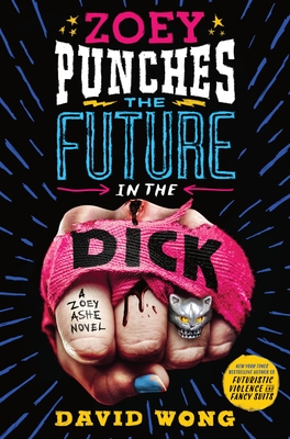 Zoey Punches the Future in the Dick (Zoey Ashe, #2)