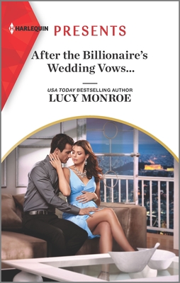 After the Billionaire's Wedding Vows... (Harlequin Presents)