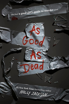 As Good As Dead (A Good Girl's Guide to Murder, #3)