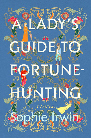 A Lady's Guide to Fortune-Hunting (A Lady's Guide, #1)