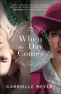 When the Day Comes (Timeless, #1)