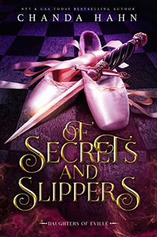 Of Secrets and Slippers (Daughters of Eville, #7)