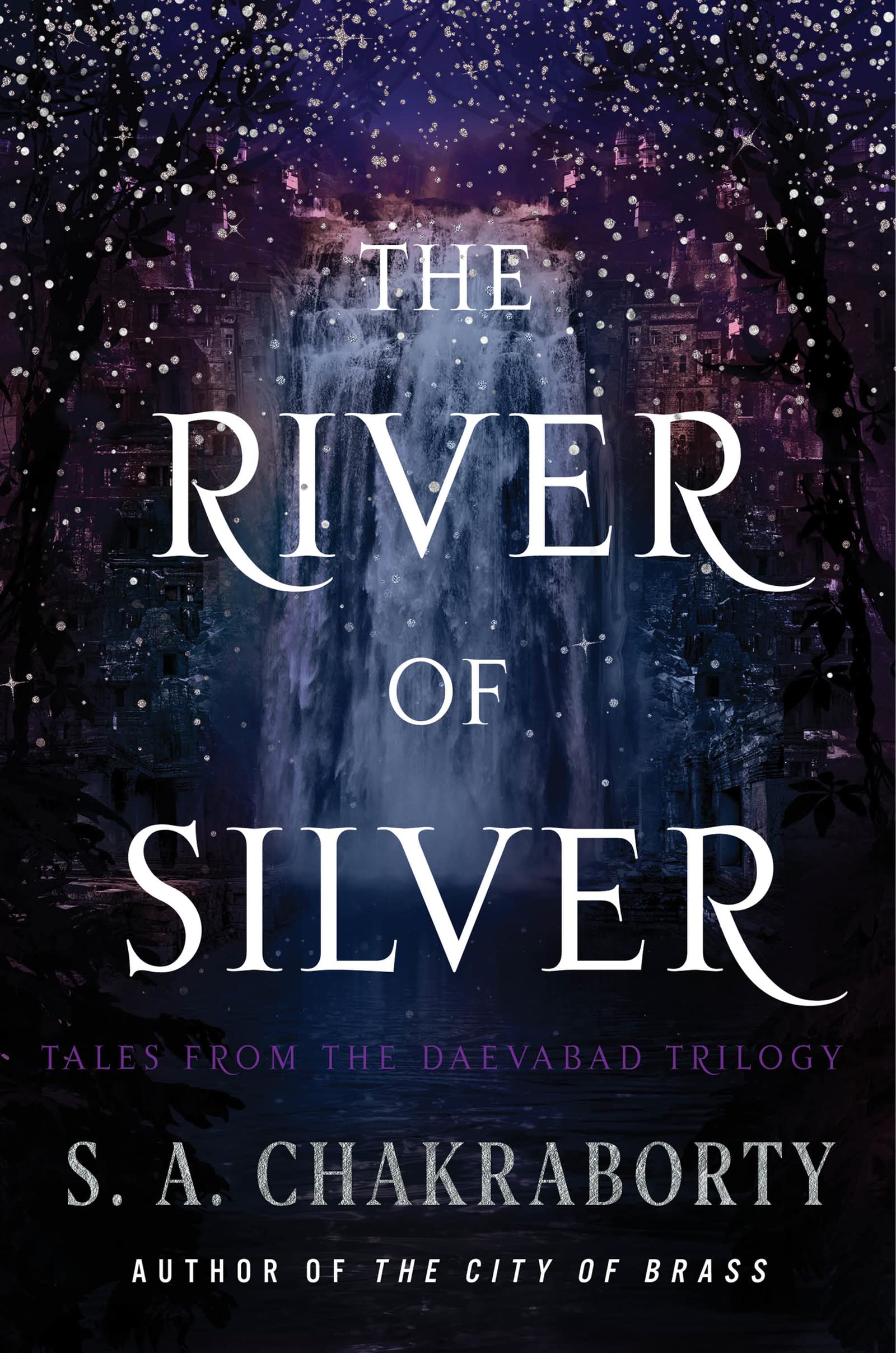 The River of Silver (The Daevabad Trilogy)