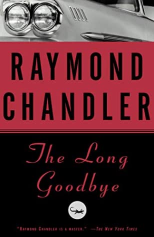 The Long Goodbye (Philip Marlowe, #6)