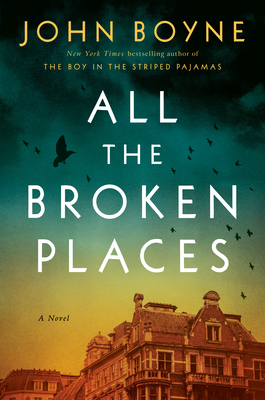 All the Broken Places (The Boy in the Striped Pajamas, #2)