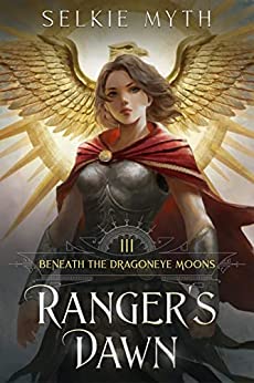 Ranger's Dawn (Beneath the Dragoneye Moons, #3)