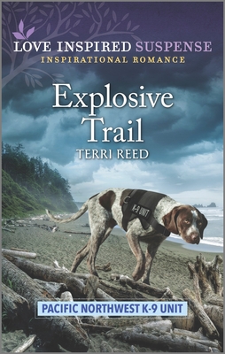 Explosive Trail (Pacific Northwest K-9 Unit, #3)