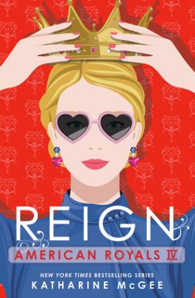 Reign (American Royals, #4)