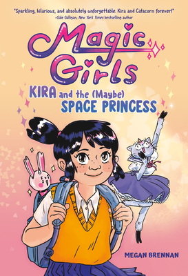 Kira and the (Maybe) Space Princess (Magic Girls #1)