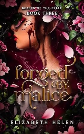 Forged by Malice (Beasts of the Briar, #3)